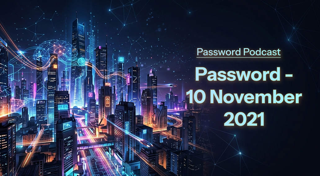 PassW0rd – 10 November 2021