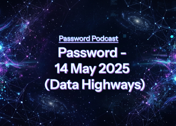 PassW0rd – 14 May 2025 (Data Highways)