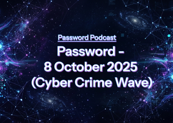 PassW0rd – 8 October 2025 (Cyber Crime Wave)