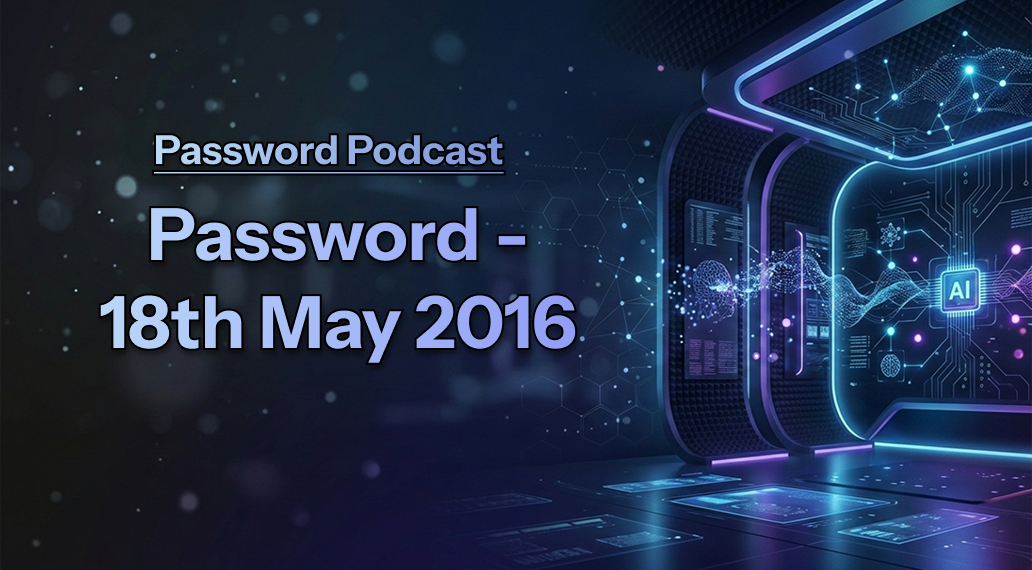 PassW0rd – 18th May 2016