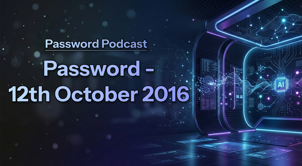 PassW0rd – 12th October 2016