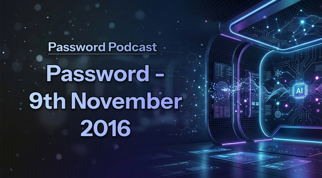 PassW0rd – 9th November 2016