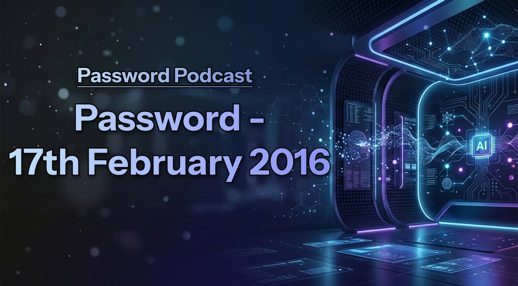 PassWord – 17th February 2016