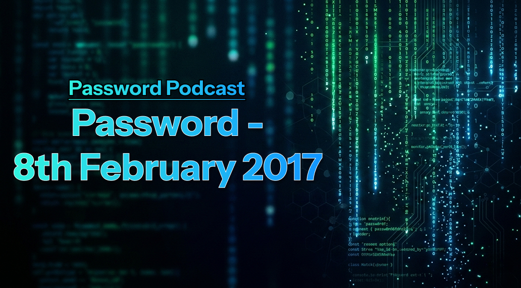 PassW0rd – 8th February 2017