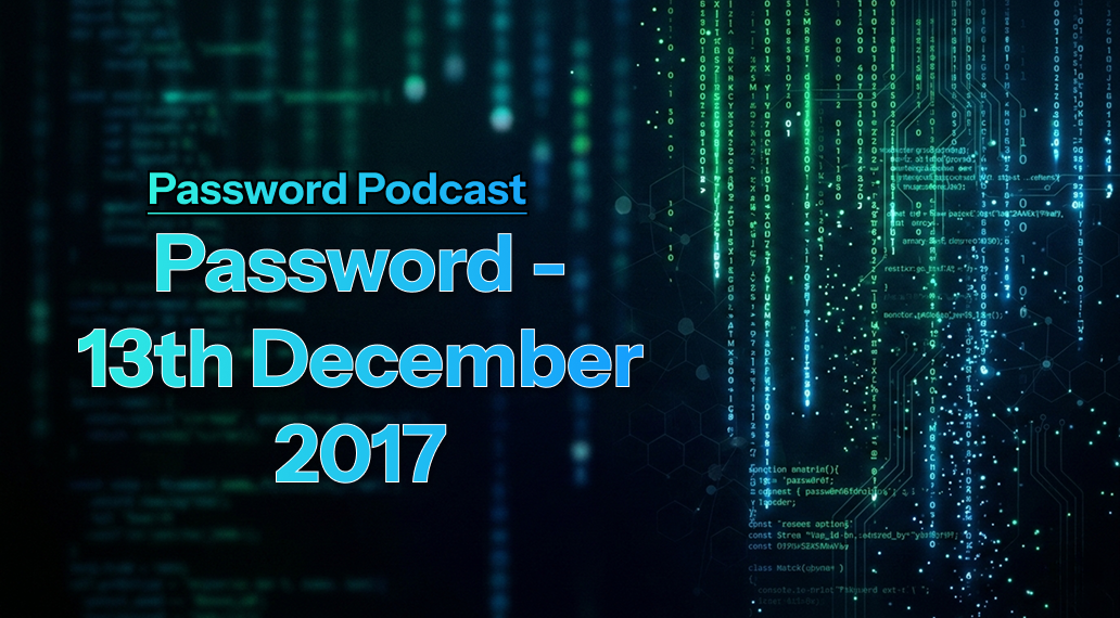 PassW0rd – 13th December 2017