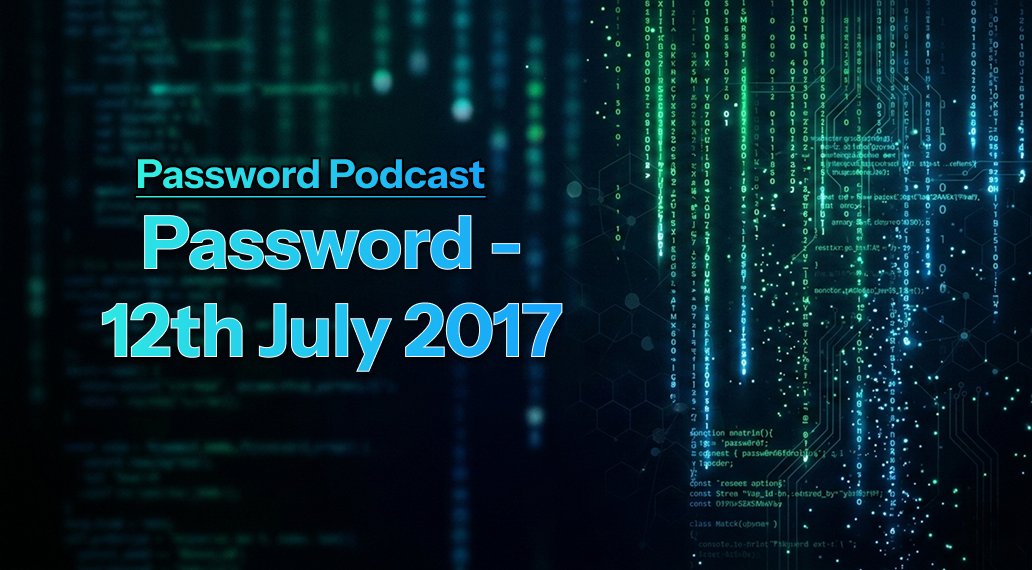 PassW0rd – 12th July 2017